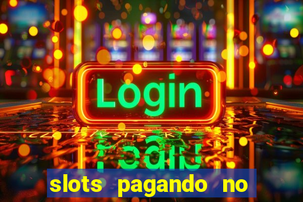 slots pagando no cadastro 2024